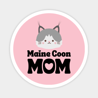 Maine Coon Mom / Maine Coon Cat Mama / Funny Cat Shirt / Gift for Maine Coon Cat Magnet